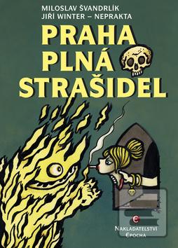 Kniha: Praha plná strašidel - Miloslav Švandrlík, Jiří Winter