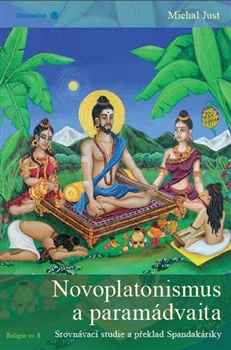 Kniha: Novoplatonismus a paramádvaita - Michal Just