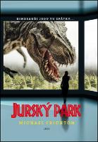 Kniha: Jurský park - Dinosauři jsou zpátky... - Michael Crichton
