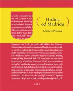 Kniha: Hrdina od Madridu - Markéta Pilátová