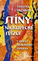 Kniha: Stíny na kupecké stezce - V učení sibiřského šamana - Pavlína Brzáková