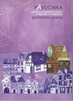 Kniha: Pavučinka Podstatná jména - Vladimíra Bičíková; Zdeněk Topil