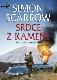 Kniha: Srdce z kamene - Staré přátelství pod tlakem války - 1. vydanie - Simon Scarrow