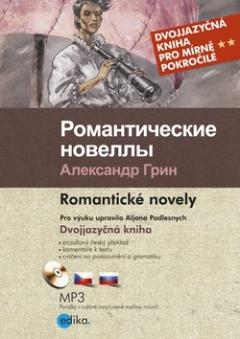 Kniha: Romantičeskie novelly Romantické novely - Dvojjazyčná kniha pro mírně pokročilé + CD mp3 - Alexandr Grin