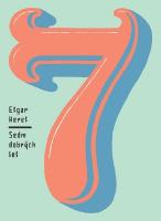 Kniha: Sedm dobrých let - Etgar Keret