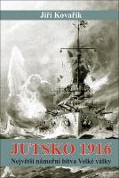 Kniha: Jutsko 1916 - Největší námořní bitva Velké války - Jiří Kovařík