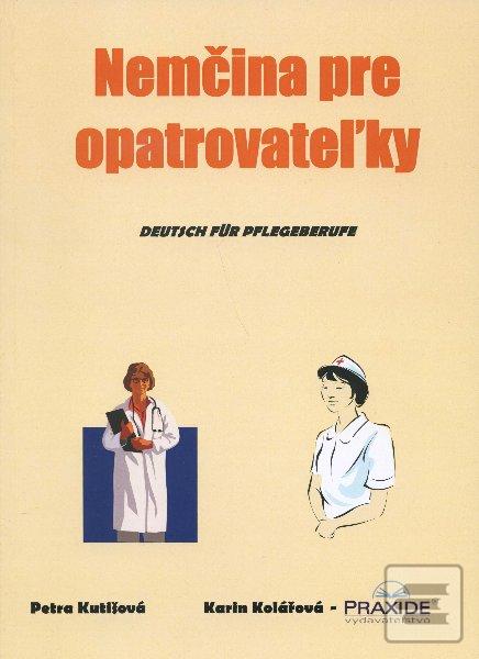 Kniha: Nemčina pre opatrovateľky - Karin Kolářová