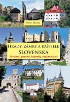 Kniha: Hrady, zámky a kaštiele Slovenska - História, povesti, legendy, zaujímavosti - Pavol Škubla