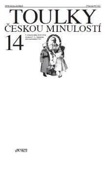 Kniha: Toulky českou minulostí 14 - Válka 1914-1918, osobnost TGM, zrod ČSR - Válka 1914-1918, osobnost TGM, zrod ČSR - Petr Hora
