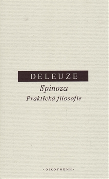Kniha: Spinoza. Praktická filosofie - Gilles Deleuze