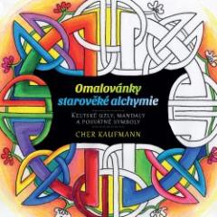 Kniha : Omalovánky starověké alchymie - Keltské uzly, mandaly a posvátné symboly