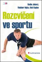 Kniha: Rozcvičení ve sportu - Radim Jebavý; Vladimír Hojka; Aleš Kaplan