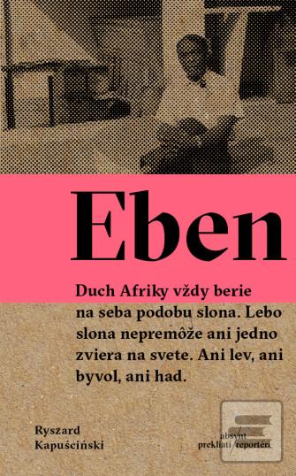 Kniha: Eben - Ryszard Kapuściński