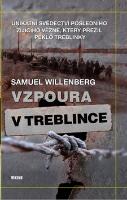 Kniha : Vzpoura v Treblince - Unikátní svědectví posledního žijícího vězně, který přežil peklo Treblinky
