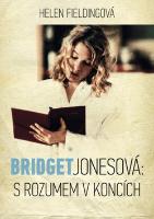 Kniha: Bridget Jonesová: S rozumem v koncích - Helen Fieldingová