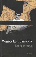 Kniha: Biele miesta - Monika Kompaníková