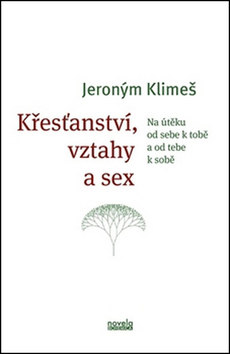 Kniha: Křesťanství, vztahy a sex - Jeroným Klimeš
