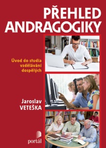 Kniha: Přehled andragogiky - Úvod do studia vzdělávání dospělých - Jaroslav Veteška