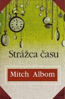 Kniha: Strážca času - Mitch Albom