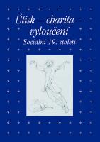 Kniha: Útisk - charita - vyloučení - Sociální 19. století - Zdeněk Hojda