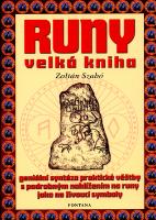 Kniha : Runy Velká kniha - Geniální syntéza praktické věštby s podrobným nahlížením na runy...