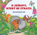 Kniha: O ježkovi, který se ztratil - Bohumil Matějovský