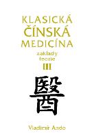 Kniha: Klasická čínska medicína III.