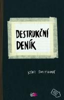 Kniha: Destrukční deník - Kath Smithová