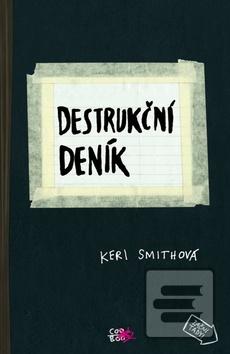 Kniha: Destrukční deník - Kath Smithová