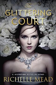 Kniha: The Glittering Court - Richelle Mead