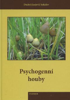 Kniha: Psychogenní houby - Dmitrij Jurjevič Sokolov