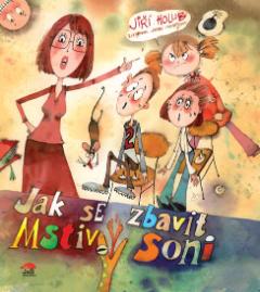 Kniha: Jak se zbavit Mstivý Soni - 2.vydání - 2. vydanie - Jiří Holub