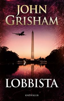 Kniha: Lobbista - 2.vydání - John Grisham
