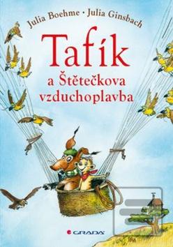 Kniha: Tafík a Štětečkova vzduchoplavba - Julia Boehme