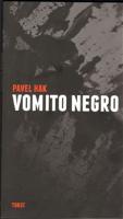 Kniha: Vomito negro - Pavel Hak