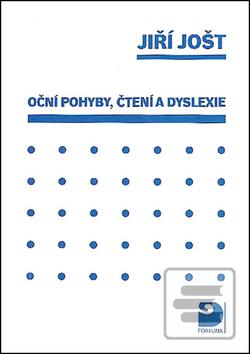 Kniha: Oční pohyby, čtení a dyslexie - Jiří Jošt
