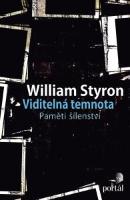 Kniha: Viditelná temnota - Paměti šílenství - William Styron