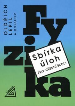 Kniha: Sbírka úloh pro SŠ Fyzika + CD - Oldřich Lepil