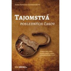 Kniha: Tajomstvá posledných časov - Anna Katarína Emmerichová