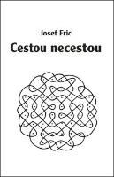 Kniha: Cestou necestou - Josef Fric