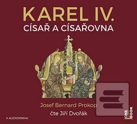 Médium CD: Karel IV. Císař a císařovna - čte Jiří Dvořák, CD mp3 - Josef Bernard Prokop; Jiří Dvořák