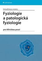 Kniha: Fyziologie a patologická fyziologie - pro klinickou praxi - Richard Rokyta