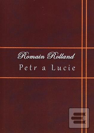 Kniha: Petr a Lucie - Romain Rolland