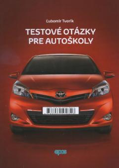 Kniha: Testové otázky pre autoškoly - Ľubomír Tvorík