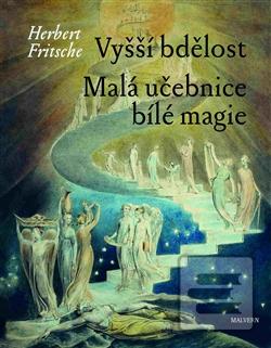 Kniha: Vyšší bdělost - Malá učebnice bílé magie - Herbert Fritsche