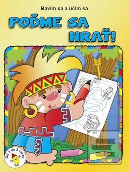 Kniha: Poďme sa hrať! - Bavím se a učím sa