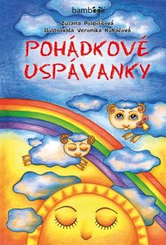 Kniha: Pohádkové uspávanky - Zuzana Pospíšilová