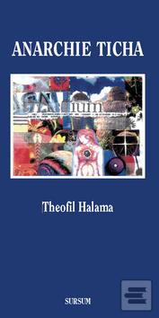 Kniha: Anarchie ticha - Theofil Halama