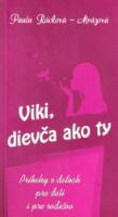 Kniha: Viki, dievča ako ty - Paula Rácková – Mrázová