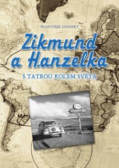 Kniha: Zikmund a Hanzelka - S Tatrou kolem světa - 1. vydanie - František Emmert